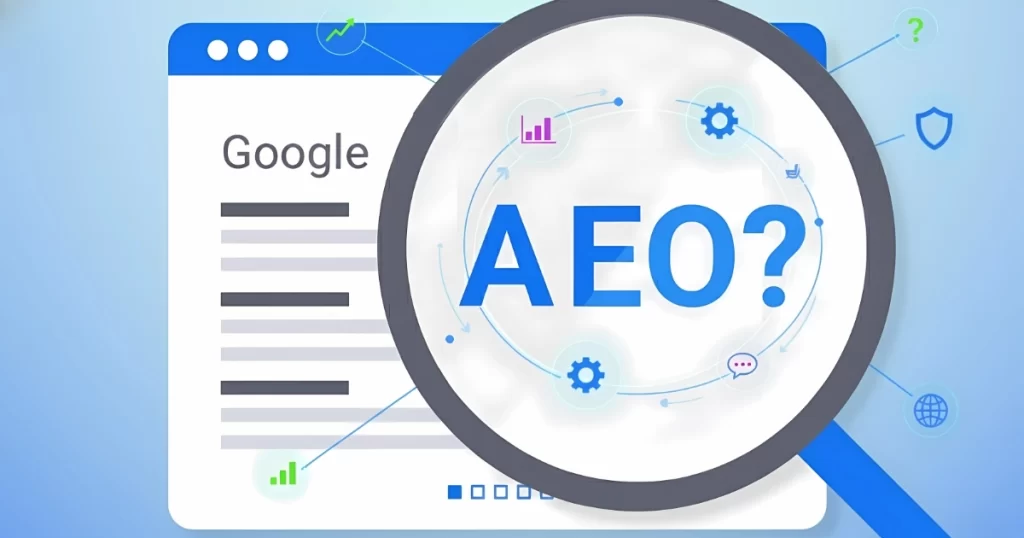 Illustration showing the concept of AEO (Answer Engine Optimization) with a magnifying glass over the word “AEO?” on a Google search page, symbolizing the focus on AI-powered search visibility and website optimization.